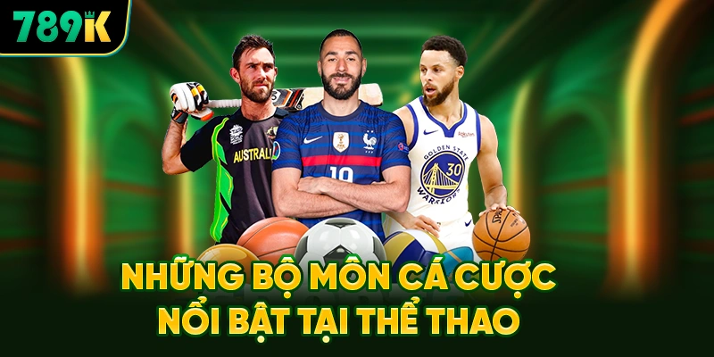 Những Bộ Môn Cá Cược Nổi Bật Tại Thể Thao 789K