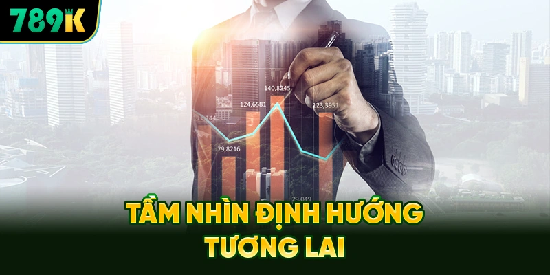 Tầm Nhìn Chiến Lược Định Hướng Tương Lai